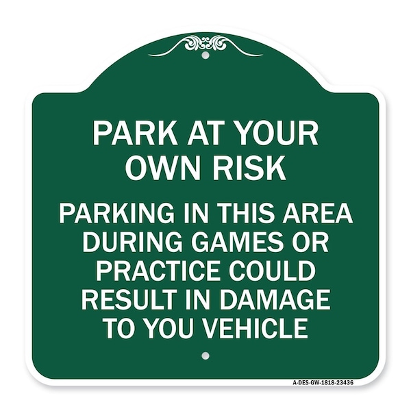 Signmission Parking in This Area During Games or Practices Could Result in Damage to Your Vehicle, GW-1818-23436 A-DES-GW-1818-23436 - main